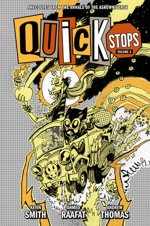 Quick Stops Volume 2 Hardcover by Written by Kevin Smith and Illustrated by Ahmed Raafat