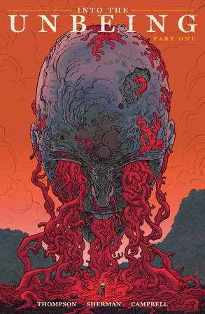 Into the Unbeing Volume 1 Paperback by Written by Zac Thompson, drawn and colored by Hayden Sherman, and lettered by Jim Campbell