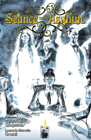 Seance in the Asylum Paperback by Written by Clay McLeod Chapman. Art by Leonardo Marcello Grassi. Covers by Andrea Mutti.