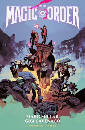 The Magic Order Volume 3 Paperback by Written by Mark Millar, illustrated by Gigi Cavenago