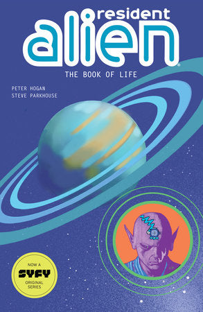 Resident Alien Volume 8: The Book of Life Paperback by Written by Peter Hogan, with art and lettering by Steve Parkhouse.
