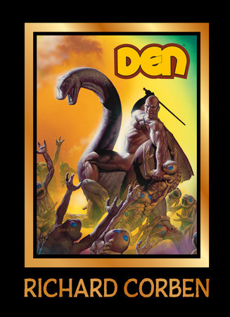 DEN Volume 2: Muvovum Hardcover by Written and Illustrated by Richard Corben