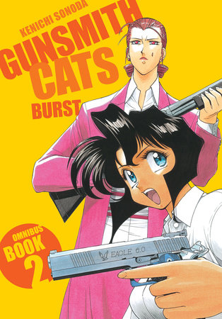 Gunsmith Cats: Burst Omnibus Volume 2 Paperback by Written and illustrated by Kenichi Sonoda. Translated and lettered by Studio Cutie.