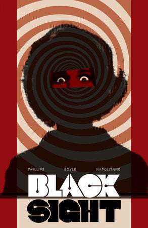 Black Sight Paperback by Written by Stephanie Phillips, art and colors by Conor Boyle, letters by Tom Napolitano.
