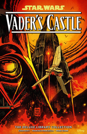 Star Wars: Vader's Castle The Deluxe Library Collection Hardcover by Written by Cavan Scott; Illustrated by Francesco Francavilla, Derek Charm, and Megan Levens; Colors by Charlie Kirchoff; Letters by AndWorld Design