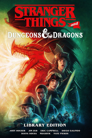 Stranger Things and Dungeons & Dragons Library Edition Hardcover by Written by Jim Zub, Jody Houser, Eric Campbell, Illustrated by Diego Galindo