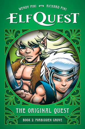 ElfQuest: The Original Quest: Book 2--Forbidden Grove Hardcover by Created and written by Richard and Wendy Pini. Illustrated by Wendy Pini.