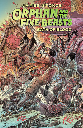 Orphan and the Five Beasts Volume 2: Bath of Blood Paperback by Written and illustrated by James Stokoe