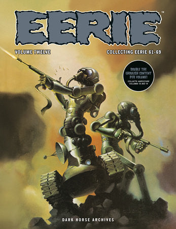 Eerie Archives Volume 12 (Double-Sized Volume) Paperback by Written by Bernie Wrightson, Doug Moench, Steve Skeates, others, Illustrated by Wally Wood, Bernie Wrightson, Richard Corben, others; Cover by Sanjulian