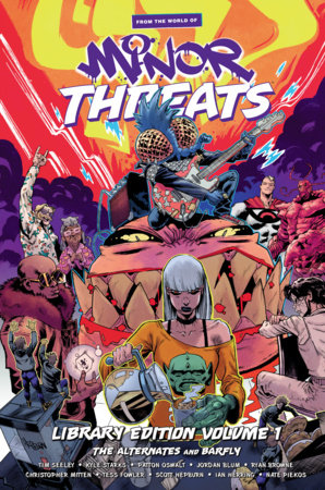 From the World of Minor Threats Library Edition Volume 1 Hardcover by Written by Patton Oswalt, Jordan Blum, Tim Seeley, and Kyle Starks; illustrated by Christopher Mitten, Tess Fowler, and Ryan Browne