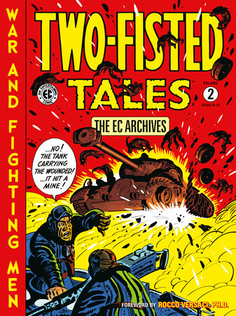 The EC Archives: Two-Fisted Tales Volume 2 Paperback by Written by Harvey Kurtzman, Al Feldstein. Illustrated by Harvey Kurtzman, Wally Wood, John Severin, and others.