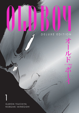 Oldboy Deluxe Edition: Book One Hardcover by Written by Garon Tsuchiya. Illustrated by Nobuaki Minegishi. Translated by Kumar Sivasubramanian.