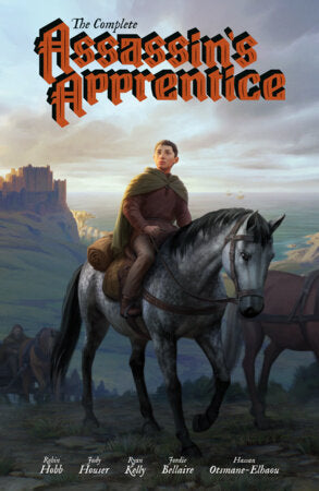 The Complete Assassin's Apprentice (Graphic Novel) Paperback by Written by Jody Houser, Illustrated by Ryan Kelly, Colors by Jordie Bellaire, and Letters by Hassan Otsmane-Elhaou. Prose Novel Written by Robin Hobb.