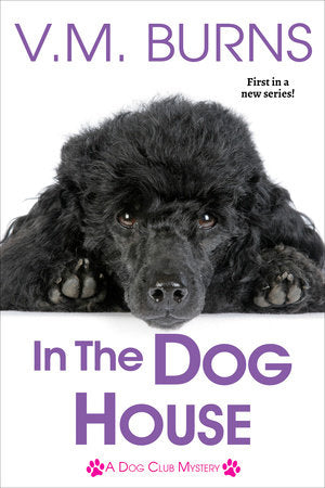 In the Dog House Paperback by V.M. Burns