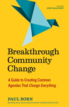 Breakthrough Community Change Paperback by Paul Born
