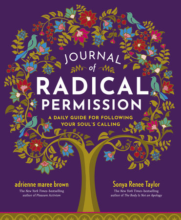 Journal of Radical Permission Merchandise by adrienne maree brown and Sonya Renee Taylor