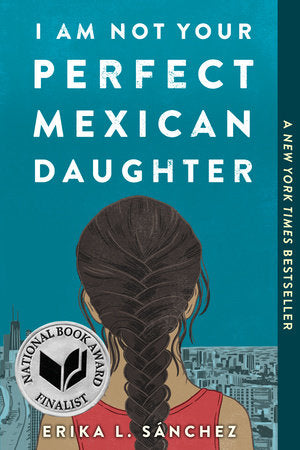 I Am Not Your Perfect Mexican Daughter TR by Erika L. Sánchez
