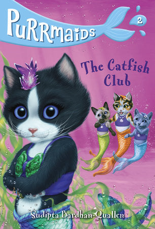 Purrmaids #2: The Catfish Club Paperback by Sudipta Bardhan-Quallen; illustrated by Vivien Wu