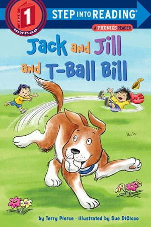 Jack and Jill and T-Ball Bill Paperback by Terry Pierce; illustrated by Sue DiCicco