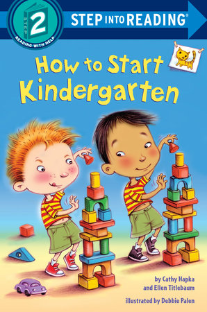 How to Start Kindergarten Paperback by Catherine A. Hapka; illustrated by Debbie Palen