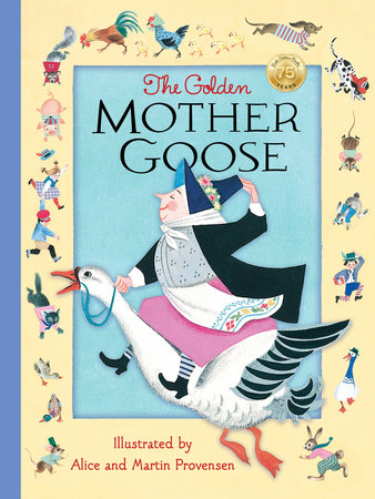 The Golden Mother Goose Hardcover by Alice and Martin Provensen