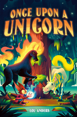 Once Upon a Unicorn Hardcover by Lou Anders