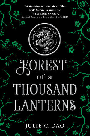 Forest of a Thousand Lanterns Paperback by Julie C. Dao