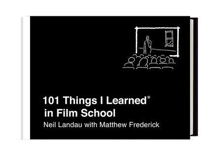 101 Things I Learned® in Film School HC by Neil Landau with Matthew Frederick
