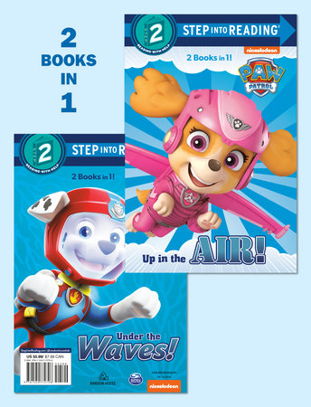 Up in the Air!/Under the Waves! (PAW Patrol) TR by Mary Tillworth; illustrated by Random House