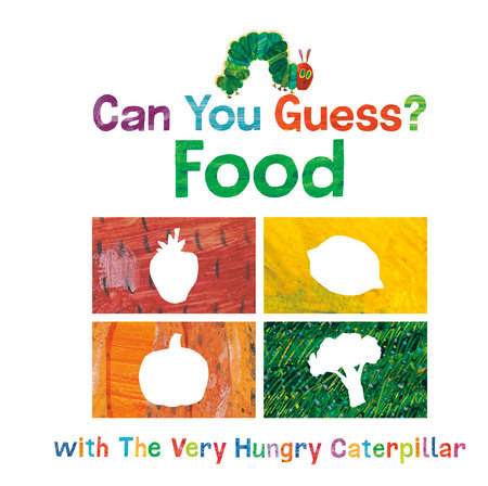 Can You Guess?: Food with The Very Hungry Caterpillar Board Book by Eric Carle