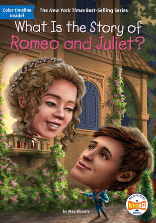 What Is the Story of Romeo and Juliet? Paperback by Max Bisantz; Illustrated by David Malan