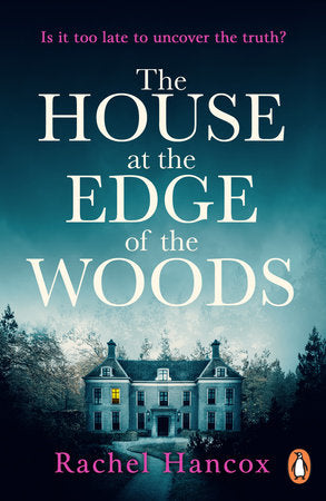 The House at the Edge of the Woods Paperback by Rachel Hancox