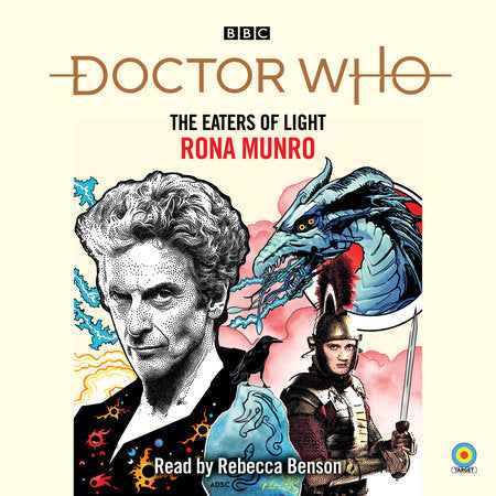 Doctor Who: The Eaters of Light Audio by Rona Munro