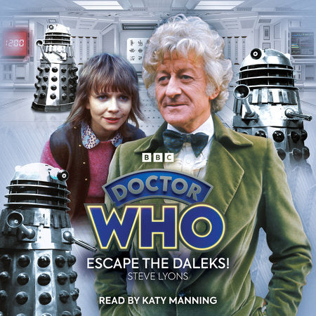 Doctor Who: Escape the Daleks! Audio by Steve Lyons