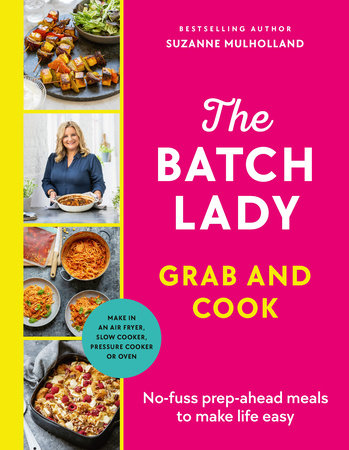 The Batch Lady Grab and Cook Hardcover by Suzanne Mulholland