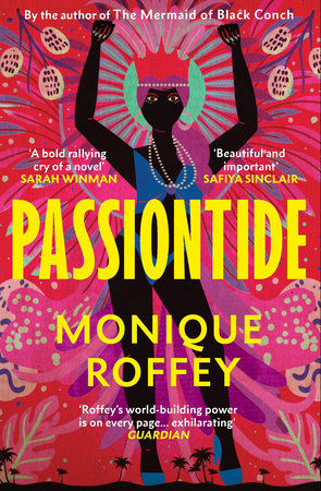 Passiontide TR by Monique Roffey
