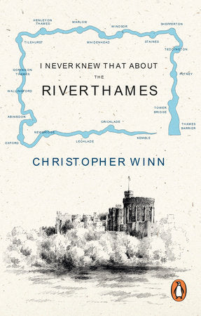 I Never Knew That About the River Thames Paperback by Christopher Winn