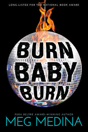Burn Baby Burn TR by Meg Medina