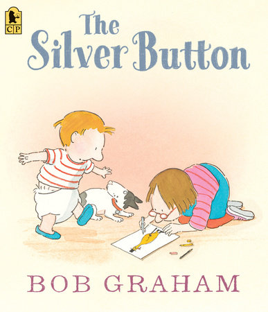 The Silver Button Paperback by Bob Graham; Illustrated by Bob Graham