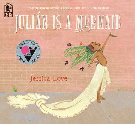 Julián Is a Mermaid TR by Jessica Love; illustrated by Jessica Love