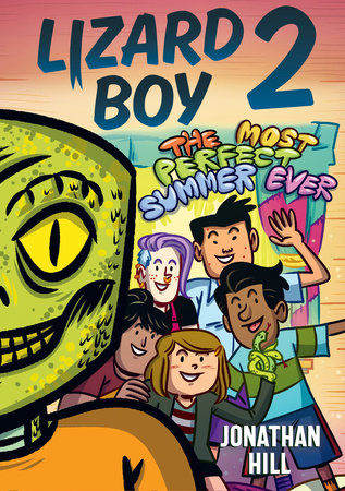 Lizard Boy 2: The Most Perfect Summer Ever Paperback by Jonathan Hill; illustrated by Jonathan Hill