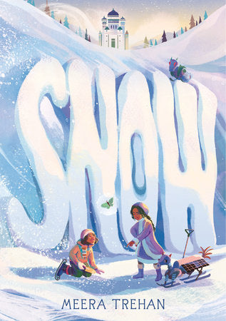 Snow Hardcover by Meera Trehan