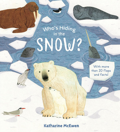 Who's Hiding in the Snow? Board Book by Illustrated by Katharine McEwen