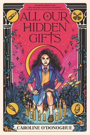 All Our Hidden Gifts Paperback by Caroline O'Donoghue; Illustrated by Stefanie Caponi