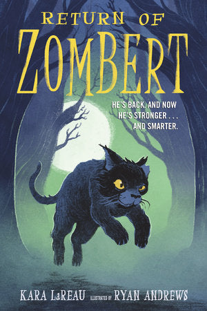 Return of ZomBert TR by Kara LaReau; Illustrated by Ryan Andrews