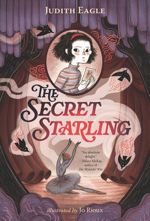 The Secret Starling Paperback by Judith Eagle; Illustrated by Jo Rioux