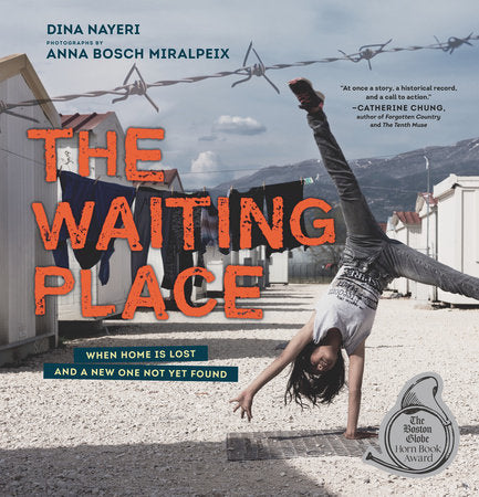 The Waiting Place: When Home Is Lost and a New One Not Yet Found TR by Dina Nayeri; illustrated by Anna Bosch Miralpeix