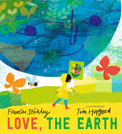 Love, the Earth Hardcover by Frances Stickley; illustrated by Tim Hopgood