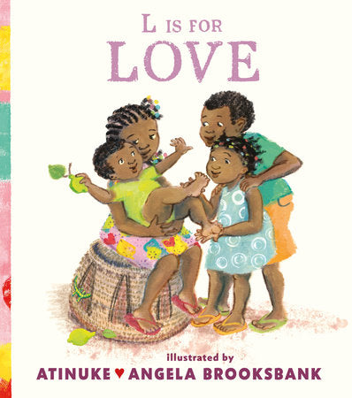 L Is for Love Hardcover by Atinuke; Illustrated by Angela Brooksbank