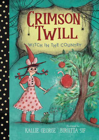 Crimson Twill: Witch in the Country Paperback by Kallie George; illustrated by Birgitta Sif